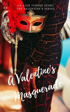 A Valentine's Masquerade (Valentine's Day, #1) (eBook, ePUB) - Turner, Alex