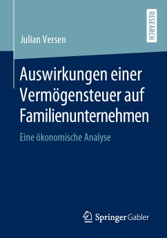 Auswirkungen einer Vermögensteuer auf Familienunternehmen (eBook, PDF) - Versen, Julian