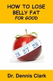 How to Lose Belly Fat for Good (eBook, ePUB)