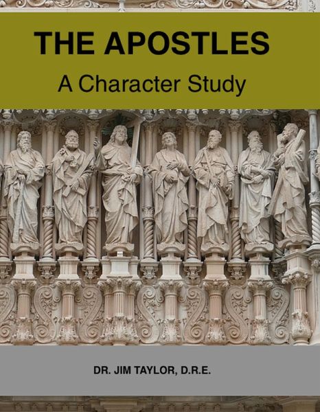 The Apostles: A Character Study (eBook, ePUB) The Apostles: A Character Study (eBook, ePUB)