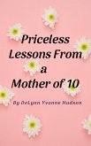 Priceless Lessons From a Mother of 10 (eBook, ePUB)