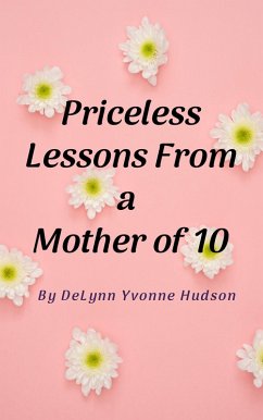 Cover Priceless Lessons From a Mother of 10 (eBook, ePUB)
