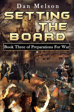 Setting The Board (Preparations for War, #3) (eBook, ePUB) - Melson, Dan