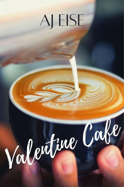 Valentine Cafe (Valentine's Day, #3) (eBook, ePUB) Valentine Cafe (Valentine's Day, #3) (eBook, ePUB)