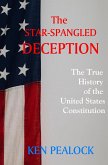 The Star-Spangled Deception: The True History of the U.S. Constitution (eBook, ePUB)