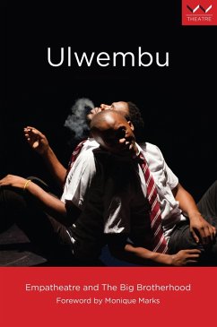 Ulwembu (eBook, ePUB) - Empatheatre; Coppen, Neil; Mthombeni, Mpume; McGarry, Dylan