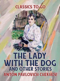 The Lady with the Dog, and Other Stories (eBook, ePUB) - Chekhov, Anton Pavlovich