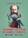 Sir Harry Hotspur of Humblethwaite (eBook, ePUB)