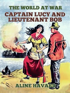 Captain Lucy and Lieutenant Bob (eBook, ePUB) - Havard, Aline