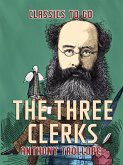 The Three Clerks (eBook, ePUB)