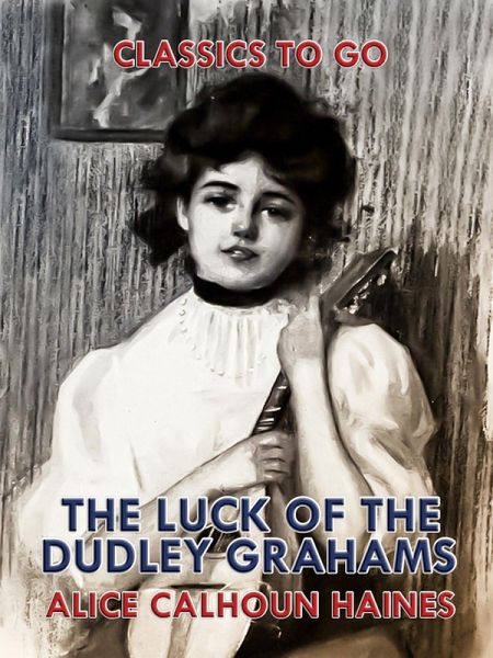 The Luck of the Dudley Grahams (eBook, ePUB) The Luck of the Dudley Grahams (eBook, ePUB)