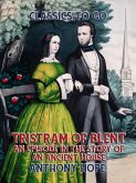Tristram of Blent An Episode in the Story of an Ancient House (eBook, ePUB)