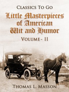 Little Masterpieces of American Wit and Humor Volume II (eBook, ePUB) - Masson, Thomas L.