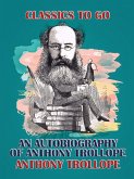 An Autobiography of Anthony Trollope (eBook, ePUB)