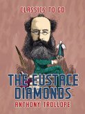 The Eustace Diamonds (eBook, ePUB)