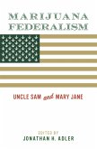 Marijuana Federalism (eBook, ePUB)