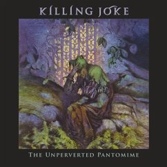 The Unperverted Pantomime - Killing Joke