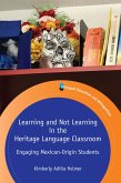 Learning and Not Learning in the Heritage Language Classroom (eBook, ePUB) Learning and Not Learning in the Heritage Language Classroom (eBook, ePUB)