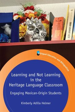 Learning and Not Learning in the Heritage Language Classroom (eBook, ePUB) - Helmer, Kimberly Adilia