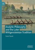 Analytic Philosophy and the Later Wittgensteinian Tradition Analytic Philosophy and the Later Wittgensteinian Tradition