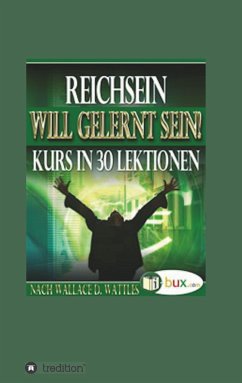 Reichsein will gelernt sein - Watttles, Wallace Delois