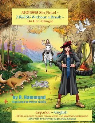 Artista Sin Pincel ~ ARTIST Without A Brush ~ Un Libro Bilingüe ~ Español ~ English (eBook, ePUB)