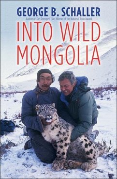 Into Wild Mongolia - Schaller, George B.