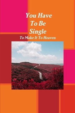 You Have To Be Single To Make It To Heaven - Brown, Sylvia