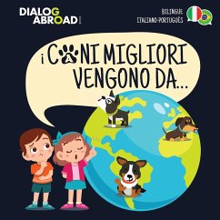 I Cani Migliori Vengono Da... (bilingue italiano - português) - Books, Dialog Abroad