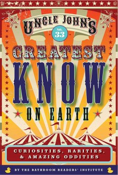 Uncle John's Greatest Know on Earth Bathroom Reader - Bathroom Readers' Institute