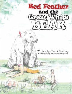 Red Feather and the Great White Bear - Smithey, Chuck