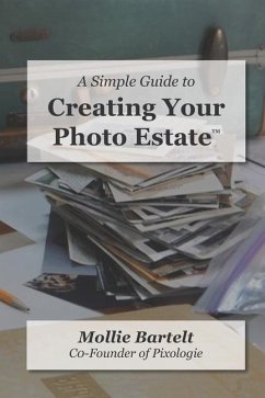 A Simple Guide to Creating a Photo Estate - Bartelt, Mollie M.