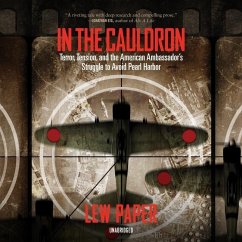 In the Cauldron: Terror, Tension, and the American Ambassador's Struggle to Avoid Pearl Harbor - Paper, Lew