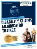 Disability Claims Adjudicator Trainee (C-4644): Passbooks Study Guide Volume 4644