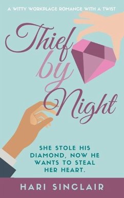 Thief By Night: A Witty Workplace Romance With A Twist - Sinclair, Hari