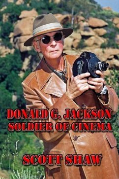 Donald G. Jackson: Soldier of Cinema - Shaw, Scott