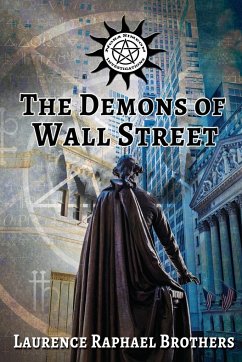 The Demons of Wall Street - Brothers, Laurence Raphael