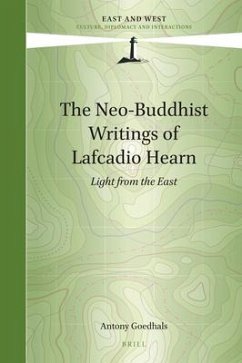 The Neo-Buddhist Writings of Lafcadio Hearn - Goedhals, Antony