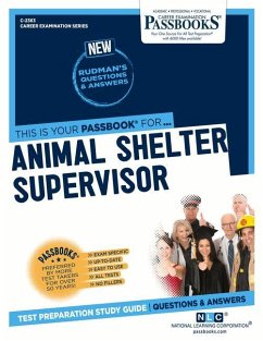 Animal Shelter Supervisor (C-2363): Passbooks Study Guide Volume 2363 - National Learning Corporation