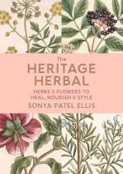 The Heritage Herbal - Ellis, Sonya Patel
