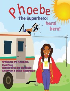 Phoebe The Super Hero! Hero! Hero! - Godfrey, Neshele