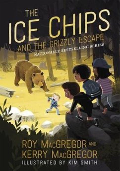 The Ice Chips and the Grizzly Escape - Macgregor, Roy; MacGregor, Kerry