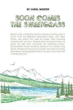 Soon Comes the Sweetgrass - Woster, Carol