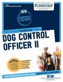 Dog Control Officer II (C-3038): Passbooks Study Guide Volume 3038
