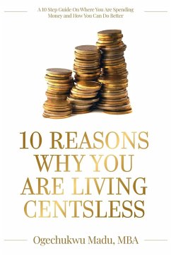 10 Reasons Why You Are Living Centsless - Madu, Ogechukwu