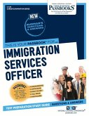 Immigration Services Officer (C-447): Passbooks Study Guide Volume 447