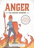 Anger the Ancient Warrior: A Story and Workbook with CBT Activities to Master Your Anger