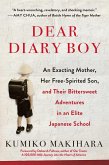 Dear Diary Boy: An Exacting Mother, Her Free-Spirited Son, and Their Bittersweet Adventures in an Elite Japanese School