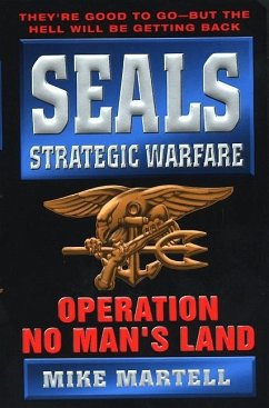 Seals Strategic Warfare: Operation No Man's Land - Martell, Mike