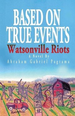 Based On True Events: Watsonville Riots - Pagtama, Abraham Gabriel